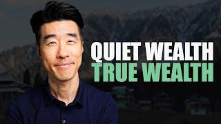 10 Reasons Why Quiet Wealth Is True Wealth