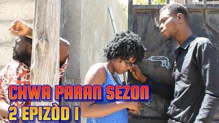 CHWA PARAN SEZON 2 FULL EPISODE 1. GEN KOZE JODIA, DEMA/ TINE/ STELLA/ PASTÈ/ KEDJY/ STEEVE/ LALA