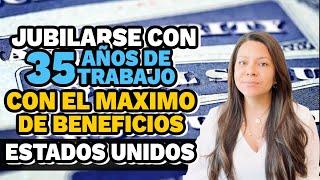  MAXIMO DE BENEFICIOS por Jubilación al Trabajar 35 años? Prepárese para su jubilación | Kat Martz