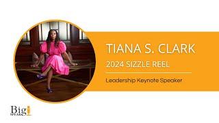 Tiana S Clark - Leadership Keynote Speaker -  Sizzle Reel 2024