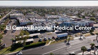 How El Centro Regional Medical Center Secures Facilities, Manages Compliance, and Protects Patients