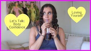 Let's Talk: Body Confidence + Loving Yourself | LuciaTepperBeauty