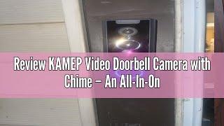 Review KAMEP Video Doorbell Camera with Chime – An All-In-One Security System