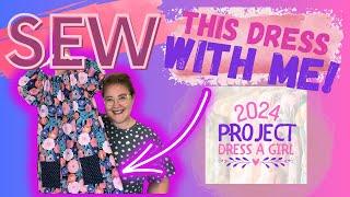 Sew This FREE Dress with Me ||#ProjectDressaGirl2024