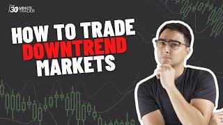 This is How I Trade Downtrend Markets