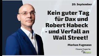 Kein guter Tag für Dax und Robert Habeck! Marktgeflüster Teil 2