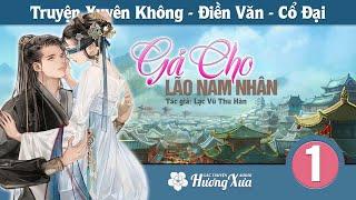 Gả Cho Lão Nam Nhân – (PHẦN 1) – Truyện Trọng Sinh Điền Văn Cổ Đại