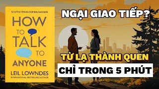 Cách Nói Chuyện Với Bất Kỳ Ai Của Leil Lowndes (1999) | Rise & Thrive | Tóm Tắt Sách