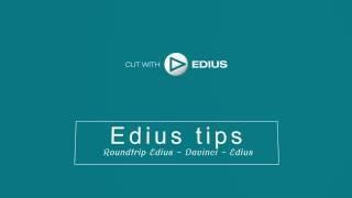 Roundtrip Edius - Davinci - Edius