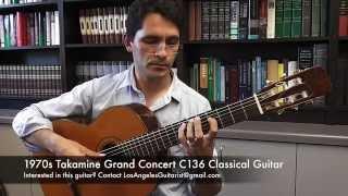 1970s Takamine Grand Concert C136 Classical Guitar Demo - Siguenza