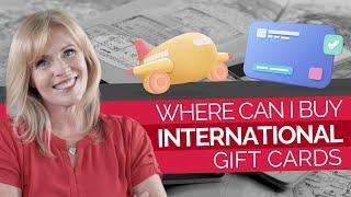 Can I Buy International Gift Cards?