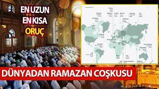 Bu Sene Dünyada En Uzun Ve Kısa Orucu Hangi Şehir Tutacak? | Dünyadan Ramazan Coşkuları...