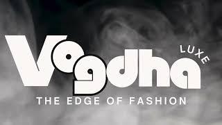 Vogdha – The Edge of Fashion | Trendy Styles & Must-Have Looks!