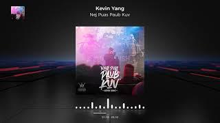 Nej Puas Paub Kuv - Kevin Yang