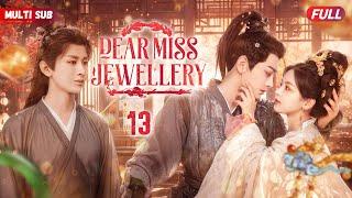 Dear Miss JewelleryEP13 | #zhaolusi #yangyang | Wild Girl Forced to Marry Emperor But Fell in Love