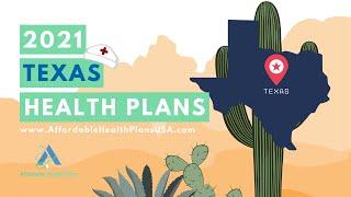 2021 TEXAS HEALTH INSURANCE PLANS - What You Need To Know | Affordable Health Plans USA