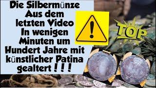 Die Münze aus dem letzten Video in wenigen Minuten um Hunderte Jahre mit Künstlicher Patina gealtert