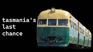 The Last Chance for Passenger Rail in Tasmania