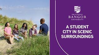 Bangor University's Location - A Student City in Scenic Surroundings