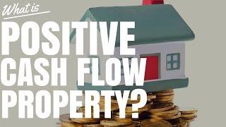 What Is A Positive Cash Flow Property and Is It A Good Investment? (Ep2)