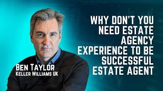 Why don't you need EA experience to be successful Estate Agent