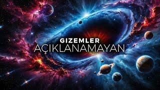 Evrenin 10 Açıklanamayan Gizemi | Belgesel