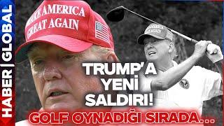 Donald Trump'a Yeni Saldırı! Suikastçiler Trump'ın Peşini Bırakmıyor