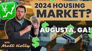 What The 2024 Housing Market Is Going To Do In Augusta, GA!