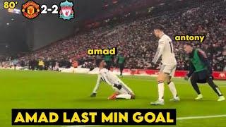 Amad Diallo Last min Goal Saves Man United Against Liverpool, Man United 2-2 Liverpool Highlights