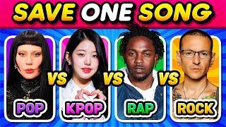 Save One Song 2025  POP vs KPOP vs RAP vs ROCK Music Genre Battle | Music Quiz