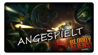 BLOODY ALIENS || Angespielt | Deutsch | German