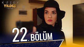 Kuzey Yıldızı İlk Aşk 22. Bölüm (Full HD)