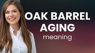 Oak Barrel Aging: Unlocking the Secrets