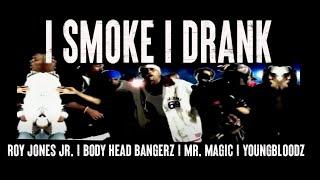 Roy Jones Jr- I Smoke, I Drank (Official Music Video)