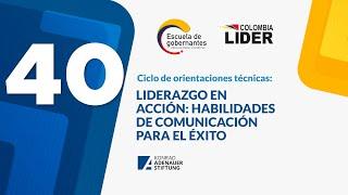 Ciclo de orientaciones técnicas - Liderazgo en acción: Habilidades de comunicación para el éxito