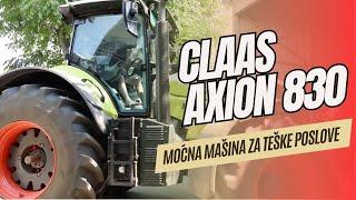 Claas Axion 830 - Savršena kombinacija udobnosti i snage, moćan traktor za TEŠKE poslove!