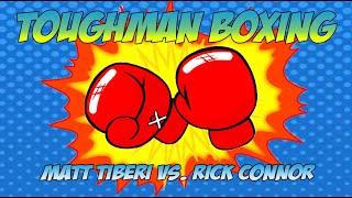 TOUGHMAN BOXING | Matt Tiberi vs. Rick Connor