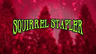 Squirrel Stapler Launch Trailer (2023)