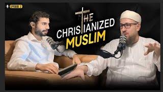 The Christianized Muslim | EP. 2 | We've Gone Too Far