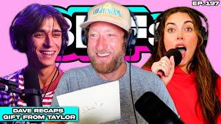 DAVE PORTNOY RECAPS HIS GIFT FROM TAYLOR SWIFT — BFFs EP. 197