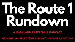 Selection Sunday Reaction, Big Ten Tournament Recap & the Kevin Willard Rumors