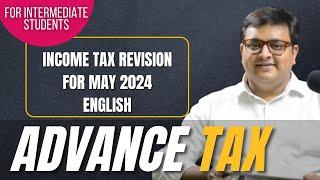 Advance Tax | English CA Inter Sep 2024/ Jan 2025 - Income Tax