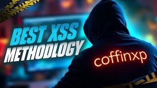 The Best XSS Methodology for Bug Bounty Hunters – Proven Methodology!