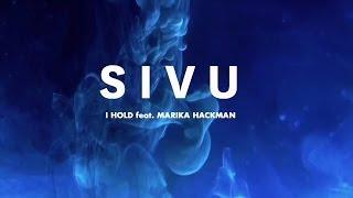 Sivu - I Hold feat. Marika Hackman [Visual Accompaniment]