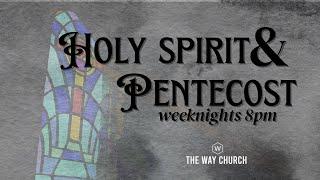 The Holy Spirit & Pentecost - The Baptism in the Holy Ghost Part 1