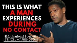 9 STAGES A MAN GOES THROUGH DURING NO CONTACT | DENZEL WASHINGTON MOTIVATIONAL SPEECH