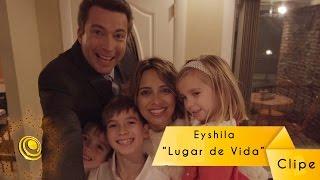 Eyshila - Lugar de Vida - Clipe oficial