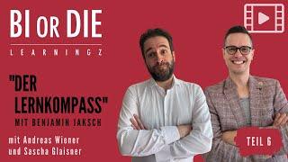 BI or DIE Learningz | Teil 6 - Der Lernkompass mit Benjamin Jaksch