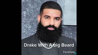 Drake with a big beard ￼ - FACE APP