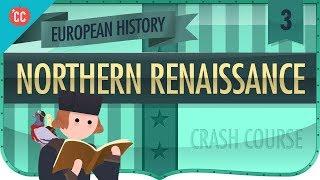 The Northern Renaissance: Crash Course European History #3